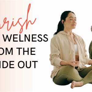 Nourish your wellness from within